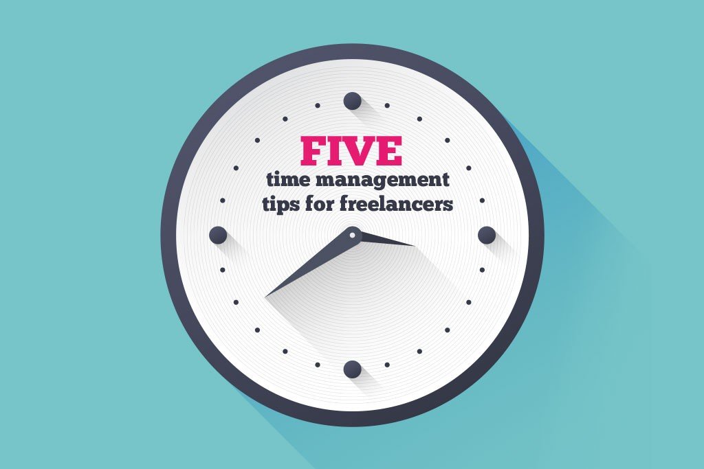 Effective Time Management - Tips For Freelancers -