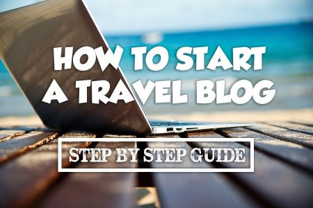 Start a Professional  Travel Blog in Easy 6 Steps -