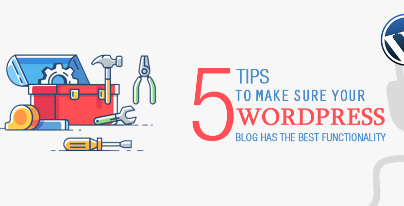 Tips to Improve WordPress Functionality -