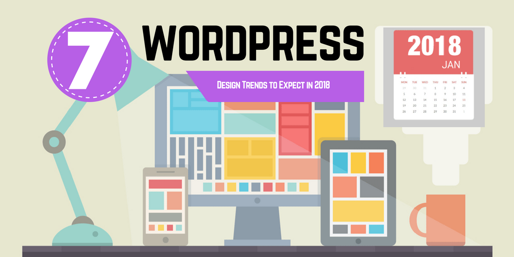 WordPress Trends of 2018 That Every Business Leader Needs to Know - Technology