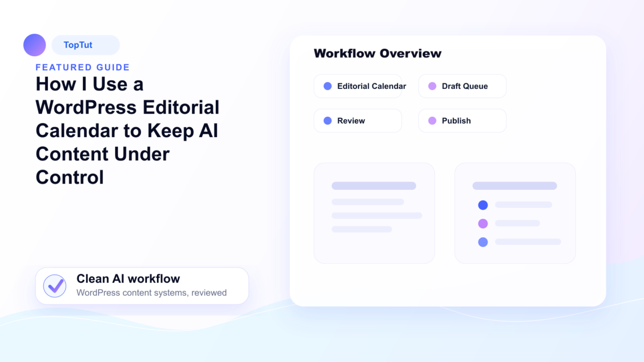 How I Use a WordPress Editorial Calendar to Keep AI Content Under Control - How I Use a WordPress Editorial Calendar to Keep AI Content Under Control