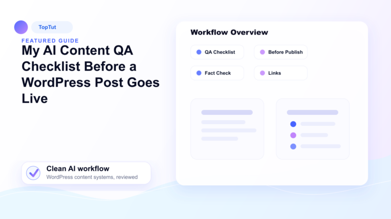 My AI Content QA Checklist Before a WordPress Post Goes Live