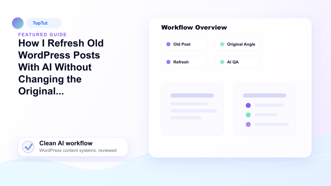 How I Refresh Old WordPress Posts With AI Without Changing the Original Angle - How I Refresh Old WordPress Posts With AI Without Changing the Original Angle