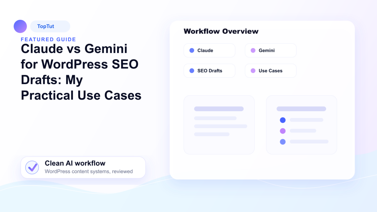 Claude vs Gemini for WordPress SEO Drafts: My Practical Use Cases - Claude vs Gemini for WordPress SEO Drafts: My Practical Use Cases