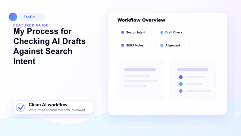 My Process for Checking AI Drafts Against Search Intent
