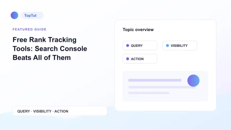 Free Rank Tracking Tools: Search Console Beats All of Them